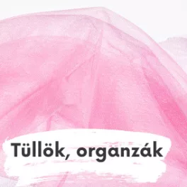 Tüllök, organzák